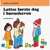 Bøger|Krnan Egmont Kärnan Bog Lottes Første Dag I Børnehaven